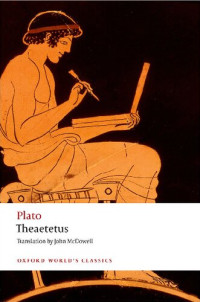 Plato, john McDowell, Lesley Brown — Theaetetus (Oxford Worlds Classics)