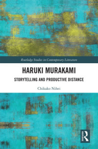 Chikako Nihei — Haruki Murakami: Storytelling and Productive Distance