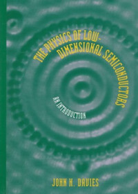 John H. Davies — The physics of low-dimensional semiconductors: an introduction