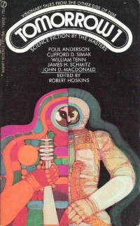 William Tenn, Poul Anderson, James H. Schmitz, John D. MacDonald, Clifford D. Simak — Tomorrow 1