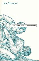 Strauss, Leo — Socrates and Aristophanes