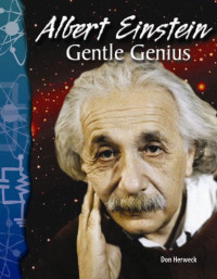 Don Herweck — Albert Einstein - Gentle Genius - Physical Science (Science Readers)