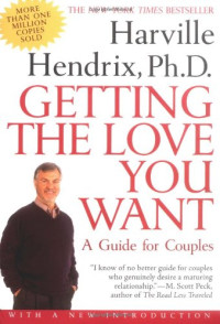 Harville Hendrix — Getting the Love You Want: A Guide for Couples