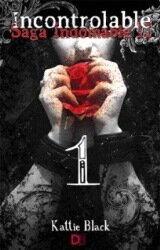 Black, Kattie — Incontrolable. Primera parte: Saga Indomable II (Spanish Edition)