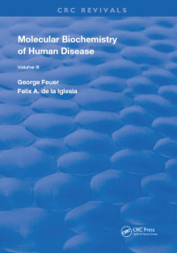 George Feuer (Author); F. A. de la Iglesia (Author) — Molecular Biochemistry of Human Diseases