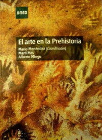 Mario Menéndez Fernández, Martí Mas Cornellá, Alberto Mingo Álvarez — El arte en la prehistoria (GRADO) (Spanish Edition)