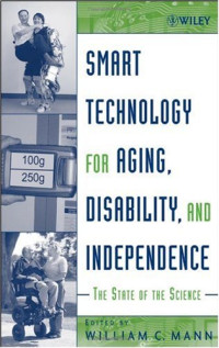 William C. Mann — Smart Technology for Aging, Disability, and Independence: The State of the Science