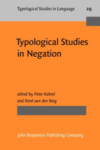 Peter Kahrel (Ed.), René van den Berg (Ed.) — Typological Studies in Negation