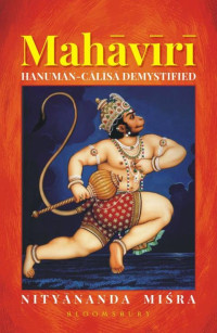 Nityananda Misra — Mahaviri: Hanuman Chalisa Demystified