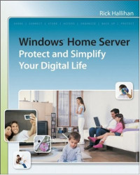 Rick Hallihan — Windows home server: protect and simplify your digital life