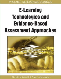 Christine Spratt, Paul Lajbcygier — E-learning Technologies and Evidence-based Assessment Approaches