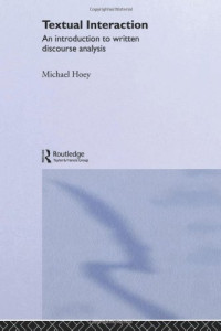 Michael Hoey — Textual Interaction: An Introduction to Written Discourse Analysis