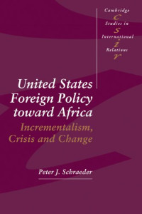 Peter J. Schraeder — United States Foreign Policy Toward Africa