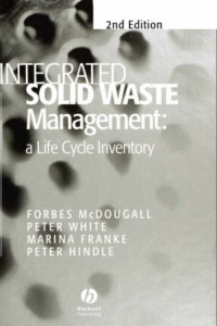 Forbes R. McDougall, Peter R. White, Marina Franke, Peter Hindle — Integrated Solid Waste Management: a Life Cycle Inventory