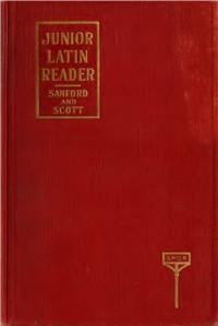 Sanford Frederick Warren & Scott Harry Fletcher. — A Junior Latin Reader