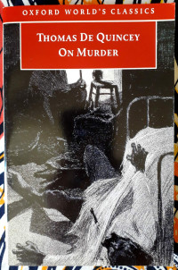 Thomas De Quincey — On Murder