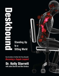 Kelly Starrett — Deskbound: Standing Up to a Sitting World