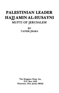 Taysir Jabarah — Palestinian Leader, Hajj Amin Al-Husayni, Mufti of Jerusalem