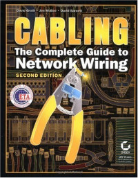 David Groth, David McBee, Jim McBee, David Barnett — Cabling The Complete Guide to Network Wiring