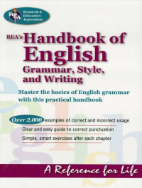 The Editors of REA — REA's Handbook of English Grammar, Style, and Writing