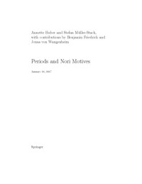 Annette Huber, Stefan Müller-Stach et al. — Periods and Nori Motives [draft]