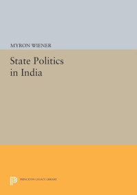Myron Wiener — State Politics in India
