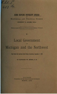 Edward Webster Bemis — Local Government in Michigan and the Northwest