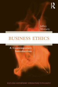 Jeffrey Moriarty — Business Ethics: A Contemporary Introduction