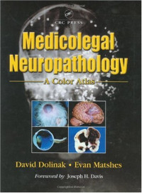 David Dolinak, Evan W. Matshes — Medicolegal Neuropathology: A Color Atlas