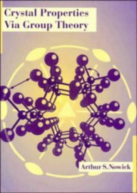 Arthur S. Nowick — Crystal Properties via Group Theory