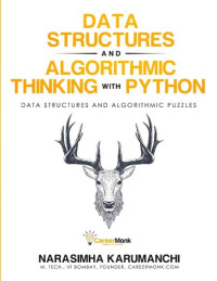 Narasimha Karumanchi — Data Structure and Algorithmic Thinking with Python: Data Structure and Algorithmic Puzzles