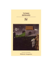 Thomas Bernhard — Si (Spanish Edition)