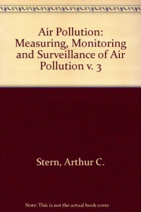 Arthur C. Stern (Eds.) — Sources of Air Pollution and their Control. Air Pollution