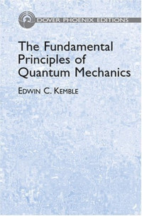 Edwin C. Kemble — The fundamental principles of quantum mechanics