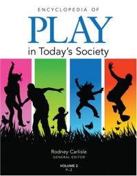 Rodney P. Carlisle — Encyclopedia of Play in Today's Society