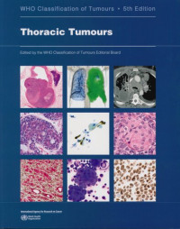 WHO Classification of Tumours Editorial Board (editor) — WHO Classification of Tumours：Thoracic Tumours