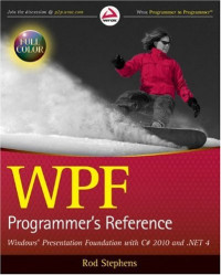 Rod Stephens — WPF Programmer's Reference: Windows Presentation Foundation with C# 2010 and .NET 4