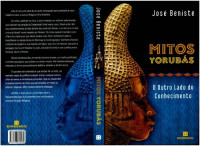 José Beniste — Mitos yorubás: o outro lado do conhecimento