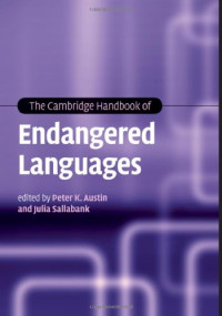Peter K. Austin, Julia Sallabank (eds.) — The Cambridge Handbook of Endangered Languages