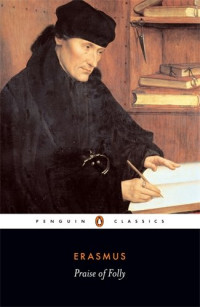 Erasmus — Praise of Folly