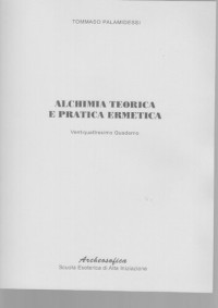 Tommaso Palamidessi — Alchimia teorica e pratica ermetica (Ventiquattresimo Quaderno)