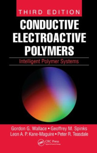 Gordon  G. Wallace, Peter R. Teasdale, Geoffrey M. Spinks, Leon A. P. Kane-Maguire — Conductive Electroactive Polymers