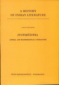 David Pingree; Jan Gonda (Editor) — A History of Indian Literature. Vol. VI. Fasc. 4 Jyotiḥsastra astral and mathematical literature
