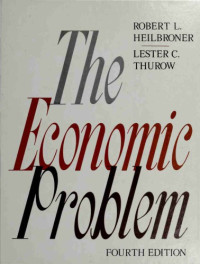 Robert L. Heilbroner, Lester C. Thurow — The Economic Problem