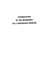 Lawrence E. Malvern — Introduction to the mechanics of continuous medium