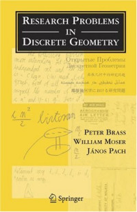 Peter Brass, William O. J. Moser, Janos Pach — Research Problems in Discrete Geometry