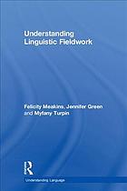 Felicity Meakins; Jennifer Green; Myfany Turpin — Understanding linguistic fieldwork