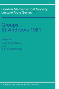 C. M. Campbell (editor), E. F. Robertson (editor) — Groups - St Andrews 1981