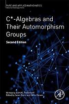 Eilers, Søren; Olesen, Dorte; Pedersen, Gert Kjaergård — C-star-algebras and their automorphism groups