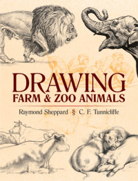 Raymond Sheppard, Charles Frederick Tunnicliffe — Drawing Farm and Zoo Animals
